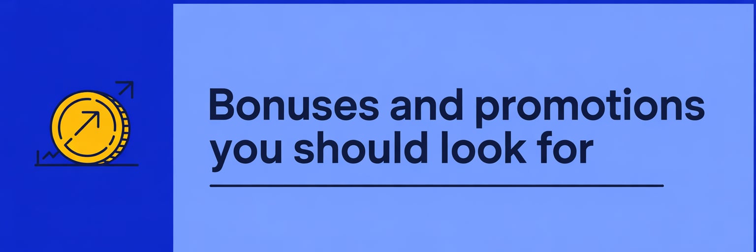 Bonuses and Promotions You Should Look For